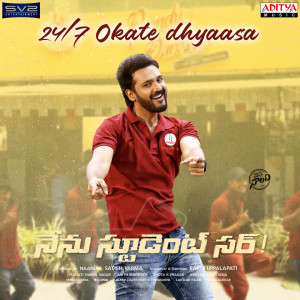 Listen to 24/7 Okate Dhyaasa (From "Nenu Student Sir") song with lyrics from Benny Dayal