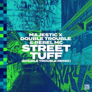 ดาวน์โหลดและฟังเพลง Street Tuff (Double Trouble Remix) พร้อมเนื้อเพลงจาก Majestic