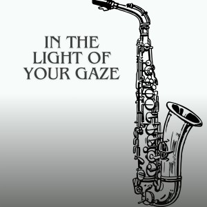 James Newson的專輯In the Light of Your Gaze
