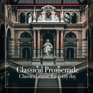 Various Artists的專輯Classical Promenade (Classical music for every day)