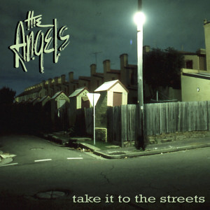 The Angels的專輯Take It To The Streets (Deluxe Version) (Explicit)