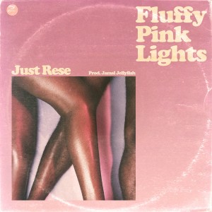 收聽Just Rese的Fluffy Pink Lights (Explicit)歌詞歌曲