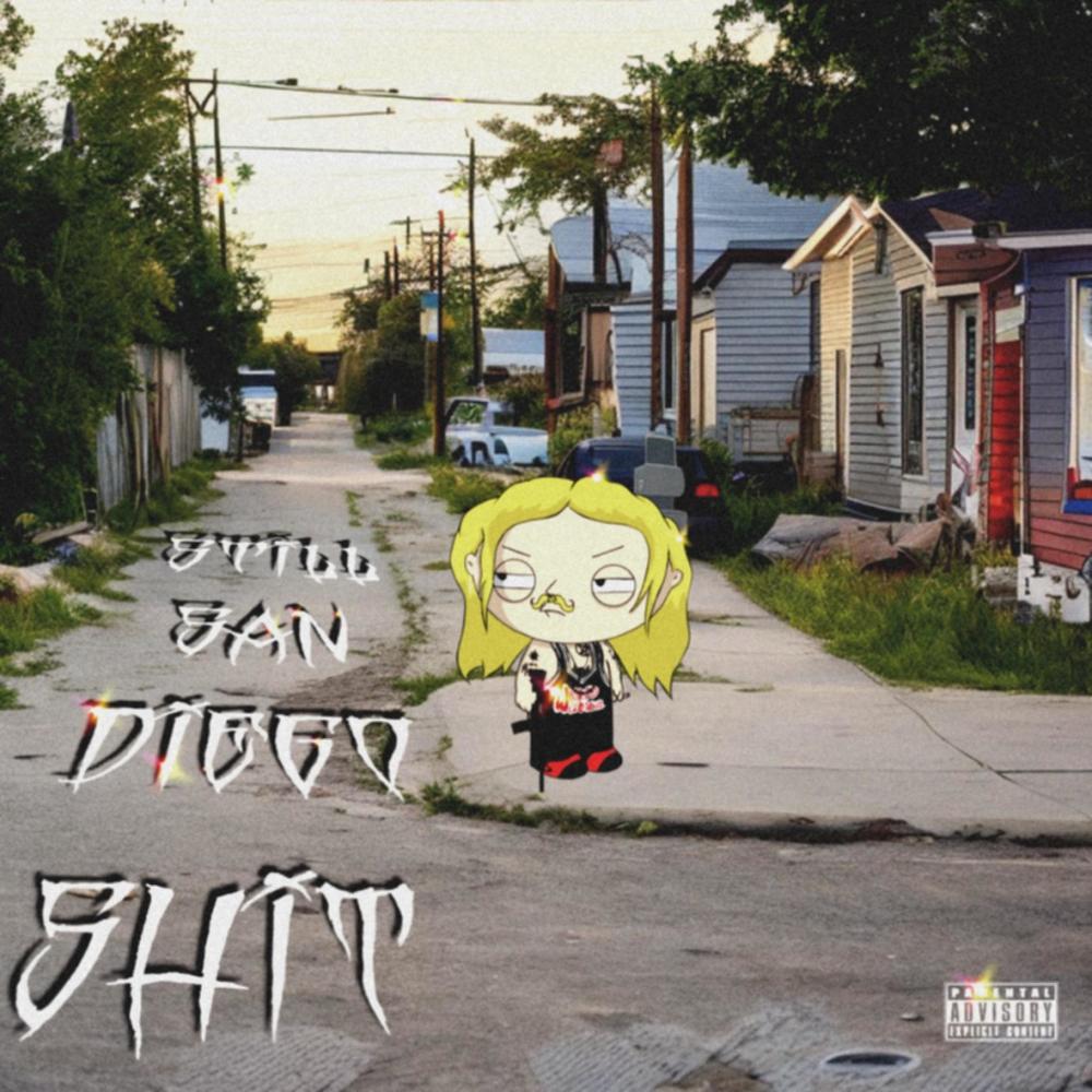 Still San Diego Shit (Explicit)