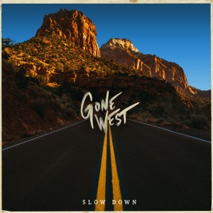 Gone West的專輯Slow Down