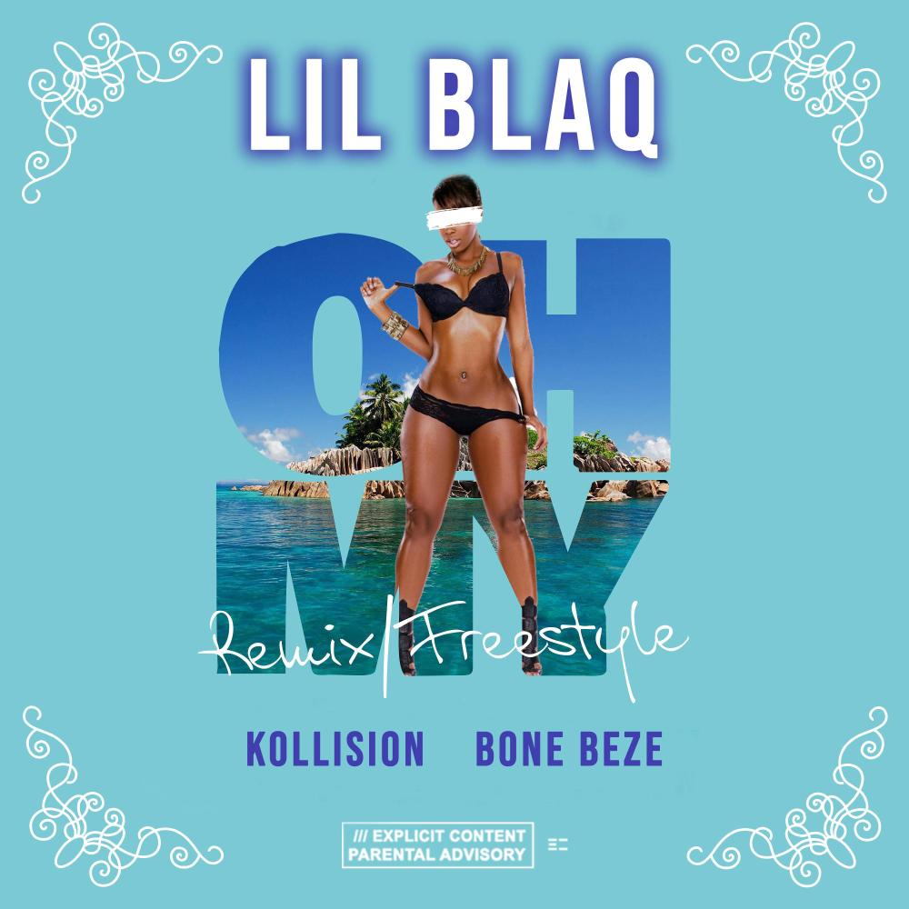 OH MY (feat. Kollision and Bone Beze) (Explicit)