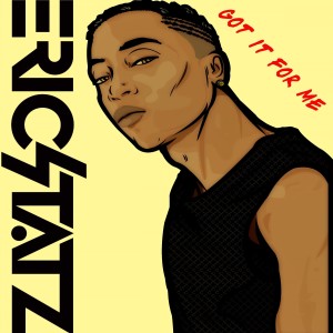 收聽Ericstatz的Got It for Me歌詞歌曲