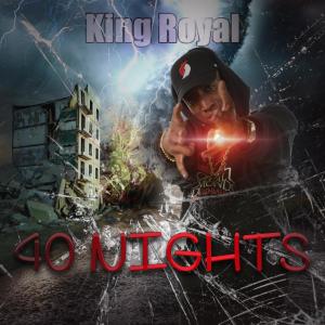 收聽King Royal的40 Nights (Explicit)歌詞歌曲