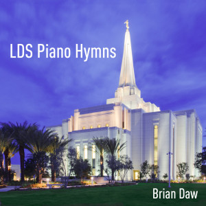 Brian Daw的專輯LDS Piano Hymns