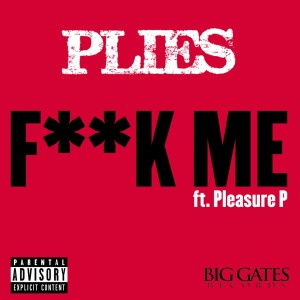 ดาวน์โหลดและฟังเพลง F**k Me (Explicit) พร้อมเนื้อเพลงจาก Plies