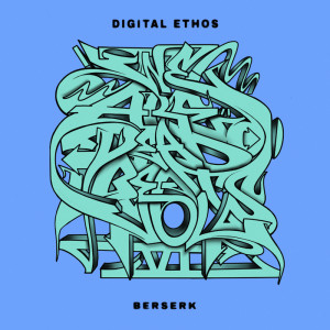 ดาวน์โหลดและฟังเพลง Berserk พร้อมเนื้อเพลงจาก Digital Ethos