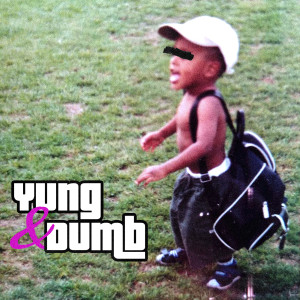 Yung & Dumb (Explicit) dari STR808 SQUAD