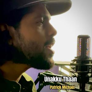 Patrick Michael的專輯Unakku Thaan (Unplugged Version)
