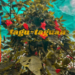 ดาวน์โหลดและฟังเพลง Tagu-Taguan พร้อมเนื้อเพลงจาก Diego Brazil