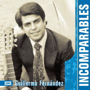 อัลบัม Incomparables ศิลปิน Guillermo Fernandez