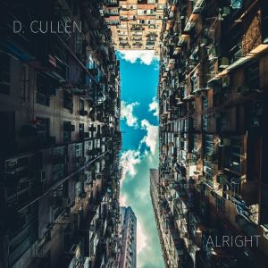 ดาวน์โหลดและฟังเพลง Alright พร้อมเนื้อเพลงจาก D. Cullen