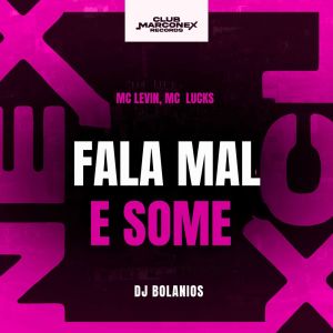 ดาวน์โหลดและฟังเพลง Fala Mal e Some (Explicit) พร้อมเนื้อเพลงจาก MC Levin