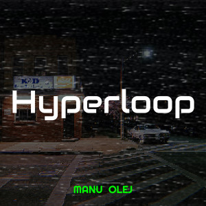 Album Hyperloop from MaNu OlEj