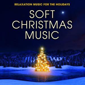 Joyous Holiday Players的專輯Soft Christmas Music: Relaxation Music for the Holidays