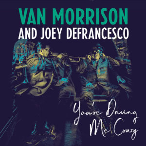 Joey DeFrancesco的專輯You're Driving Me Crazy