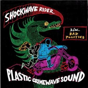 收聽Plastic Crimewave Sound的Shockwave Rider歌詞歌曲