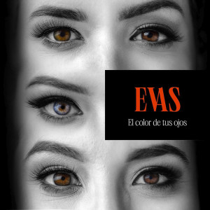 ดาวน์โหลดและฟังเพลง El Color de Tus Ojos พร้อมเนื้อเพลงจาก EVAS