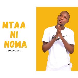 Album Mtaa Ni Noma from Swagger D