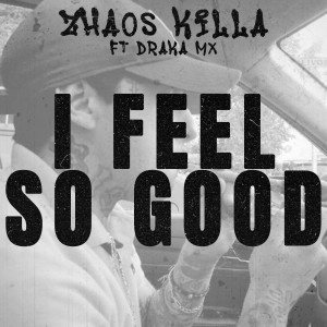 收聽zhaos killa的I Feel So Good歌詞歌曲