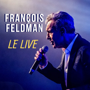 Listen to Elle chante (live) (Live) song with lyrics from Francois Feldman