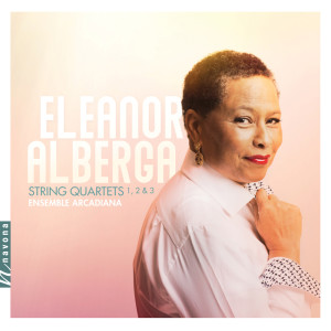 Eleanor Alberga的專輯Eleanor Alberga: String Quartets Nos. 1-3