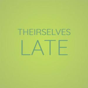 Various的专辑Theirselves Late