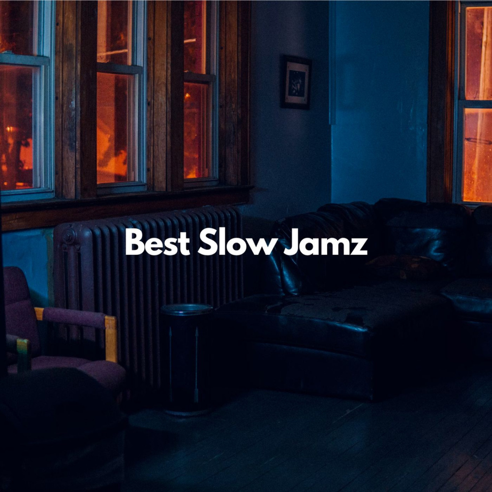 Best Slow Jamz (Explicit)