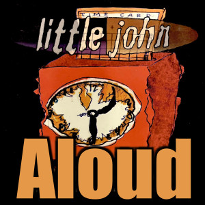 Listen to Aloud song with lyrics from Little John