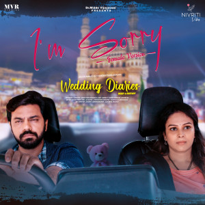 Listen to I'm Sorry - Female Version (From "Wedding Diaries") song with lyrics from Spoorthi Jithender