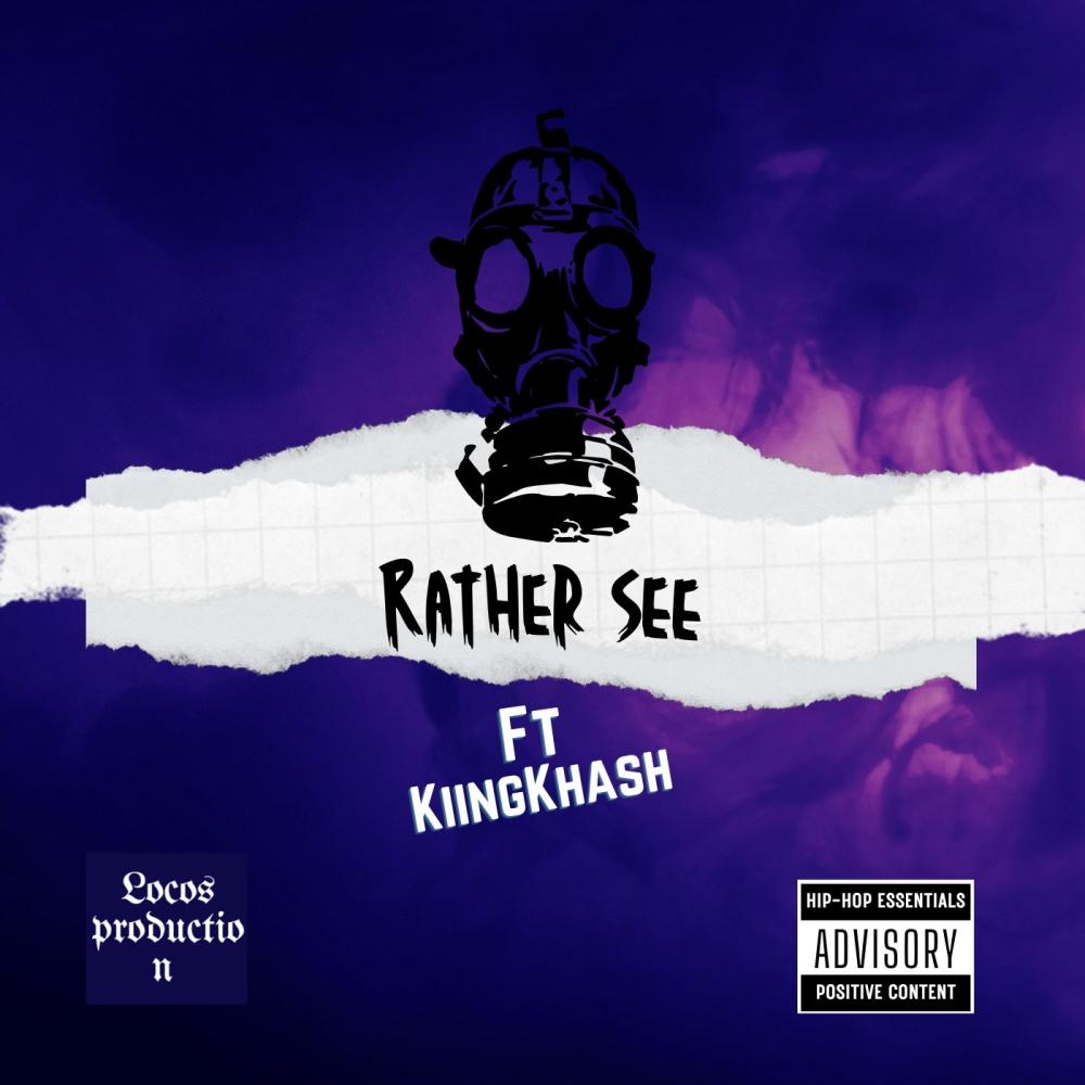Rather See (feat. Kiing Khash) (Explicit)