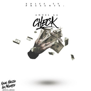 Listen to Check (Spanish Remix) song with lyrics from Anuel AA