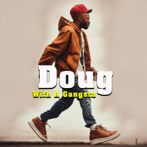 Doug的專輯With a Gangsta