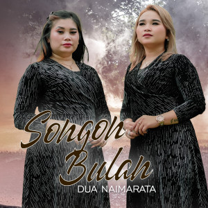 Dengarkan SONGON BULAN lagu dari Duo Naimarata dengan lirik