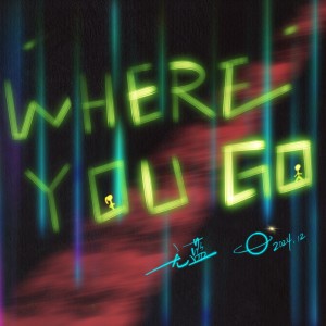 Listen to Where you go (完整版) song with lyrics from 无蓝少年