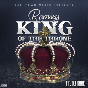 Ramsey的專輯King Of The Throne (feat. DJ Kane) (Explicit)
