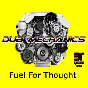 Dub Mechanics的專輯Fuel For Thought