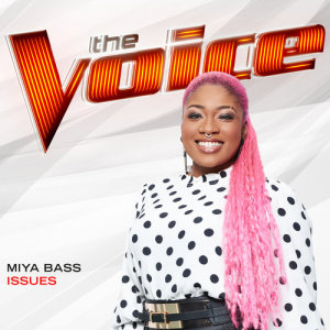ดาวน์โหลดและฟังเพลง Issues (The Voice Performance) พร้อมเนื้อเพลงจาก Miya Bass