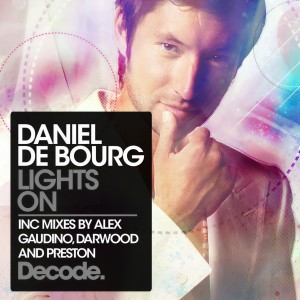 收聽Daniel De Bourg的Lights On (Audio Soul Radio Edit) (Darwood & Preston Radio Edit)歌詞歌曲