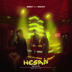 Album HESAP (feat. ROHAT) (Explicit) oleh Berx