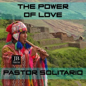 Listen to Power of Love song with lyrics from Pastor Solitario