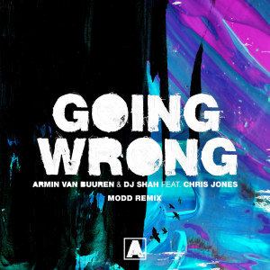 收听Armin Van Buuren的Going Wrong (Modd Remix)歌词歌曲