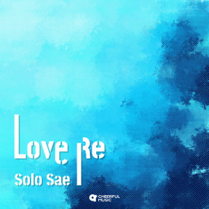 Listen to Love Re song with lyrics from Solo Sae