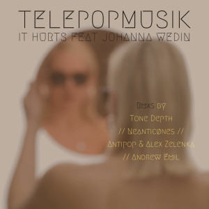Listen to It Hurts (Neanticønes Remix) song with lyrics from Telepopmusik