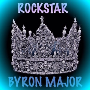 ดาวน์โหลดและฟังเพลง Rockstar พร้อมเนื้อเพลงจาก Byron Major