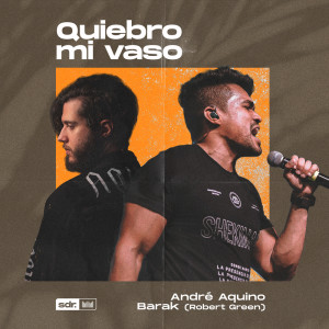 Album Quiebro Mi Vaso from André Aquino