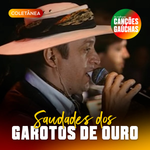 收聽Garotos de Ouro的VANEIRA DAS MISSÕES歌詞歌曲